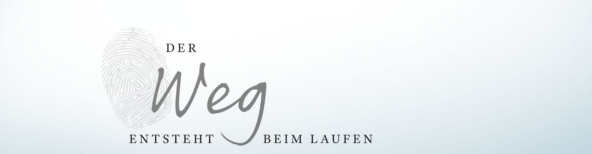Der Weg entsteht beim Laufen